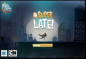 Dc Super Hero Girls: Super Late